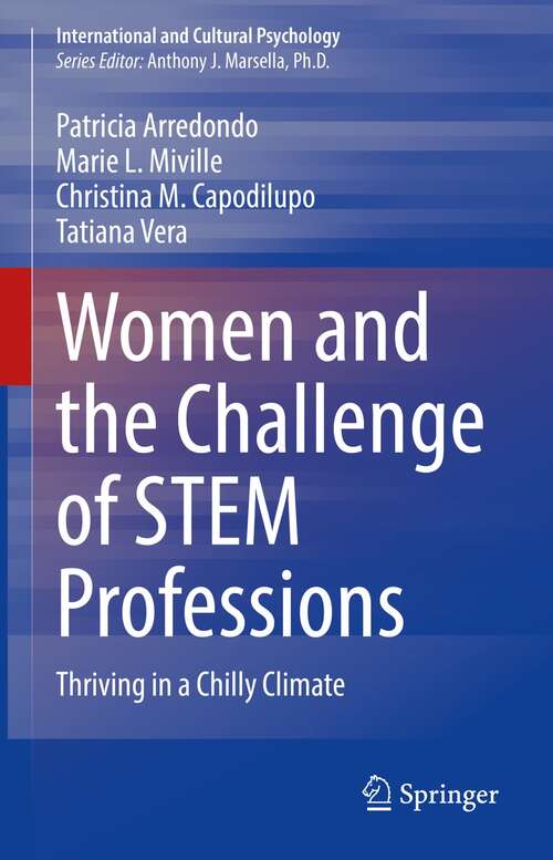 Book cover of Women and the Challenge of STEM Professions: Thriving in a Chilly Climate (1st ed. 2022) (International and Cultural Psychology)