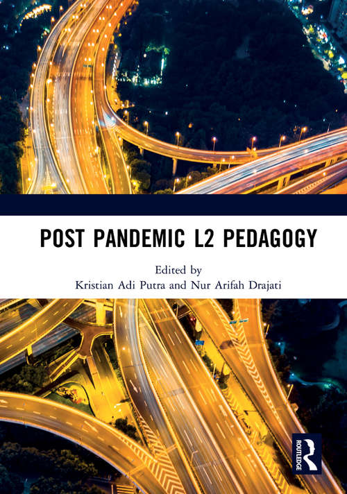 Book cover of Post Pandemic L2 Pedagogy: Proceedings of the Language Teacher and Training Education Virtual International Conference (LTTE 2020), 22-25 September, 2020