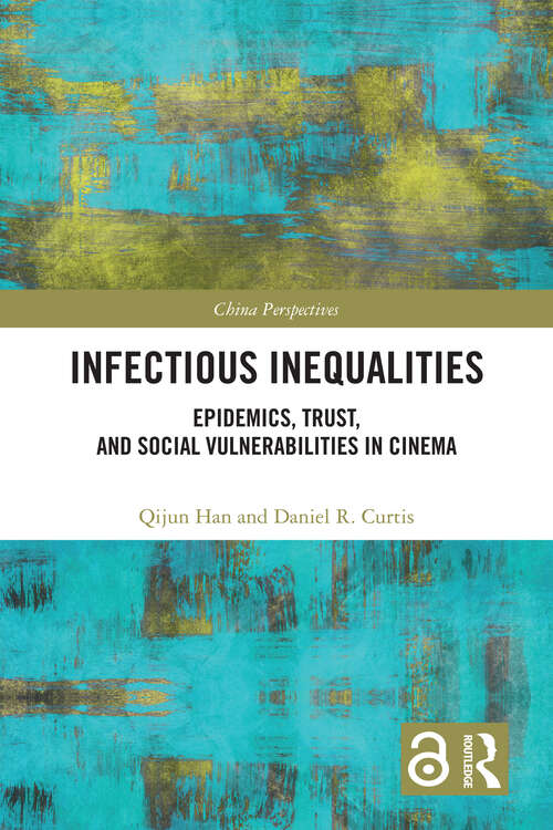 Book cover of Infectious Inequalities: Epidemics, Trust, and Social Vulnerabilities in Cinema