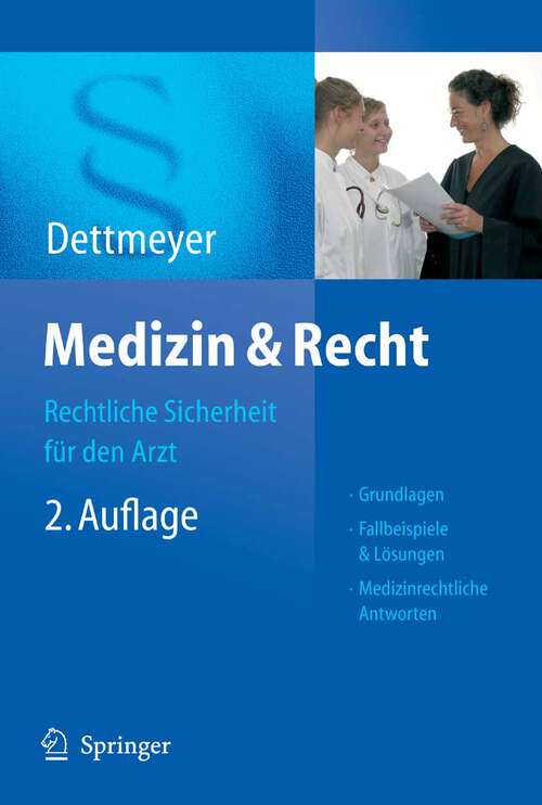 Book cover of Medizin & Recht: Rechtliche Sicherheit für den Arzt (2., vollst. überarb. u. erg. Aufl. 2006)