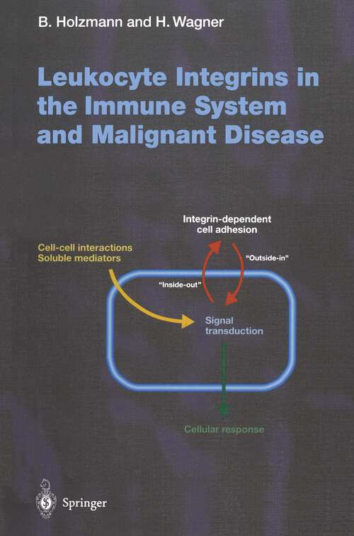 Book cover of Leukocyte Integrins in the Immune System and Malignant Disease (1998) (Current Topics in Microbiology and Immunology #231)