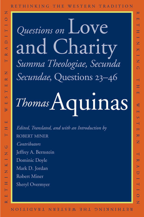 Book cover of Questions on Love and Charity: Summa Theologiae, Secunda Secundae, Questions 23&#150;46 (Rethinking the Western Tradition)