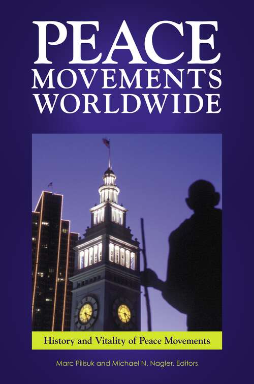 Book cover of Peace Movements Worldwide [3 volumes]: [3 volumes] (Contemporary Psychology)