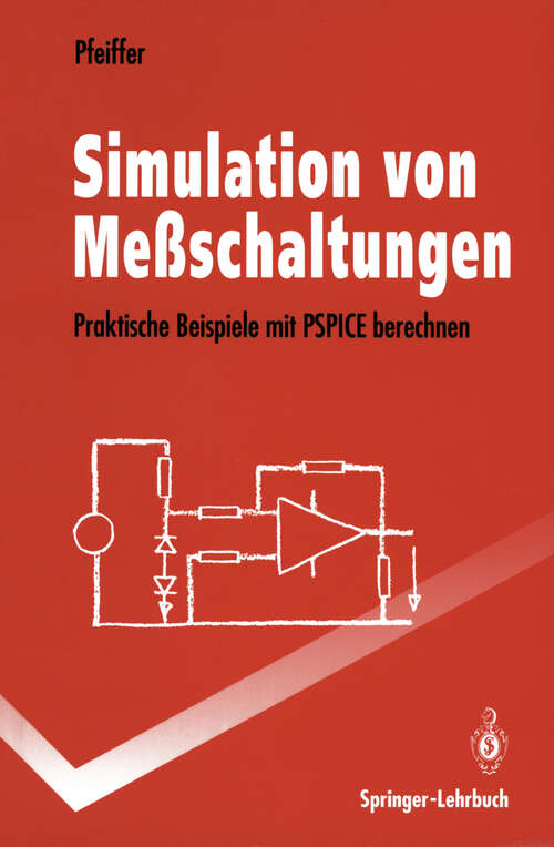 Book cover of Simulation von Meßschaltungen: Praktische Beispiele mit PSPICE berechnen (1994) (Springer-Lehrbuch)