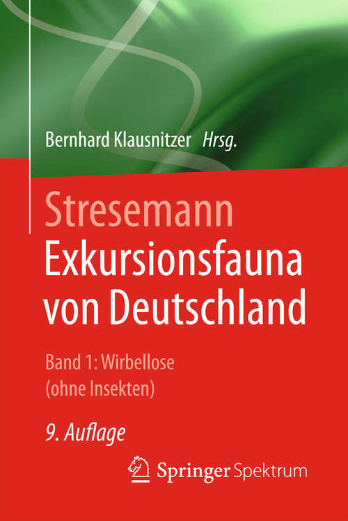 Book cover of Stresemann - Exkursionsfauna von Deutschland. Band 1: Wirbellose (ohne Insekten) (9. Aufl. 2019)