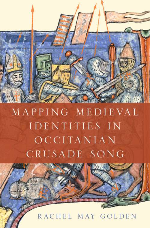 Book cover of Mapping Medieval Identities in Occitanian Crusade Song