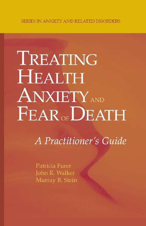 Book cover of Treating Health Anxiety and Fear of Death: A Practitioner's Guide (2007) (Series in Anxiety and Related Disorders)