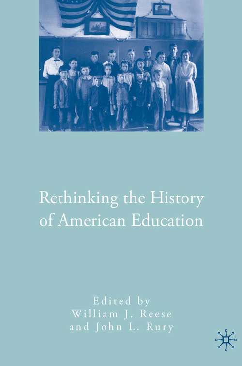 Book cover of Rethinking the History of American Education (2008)