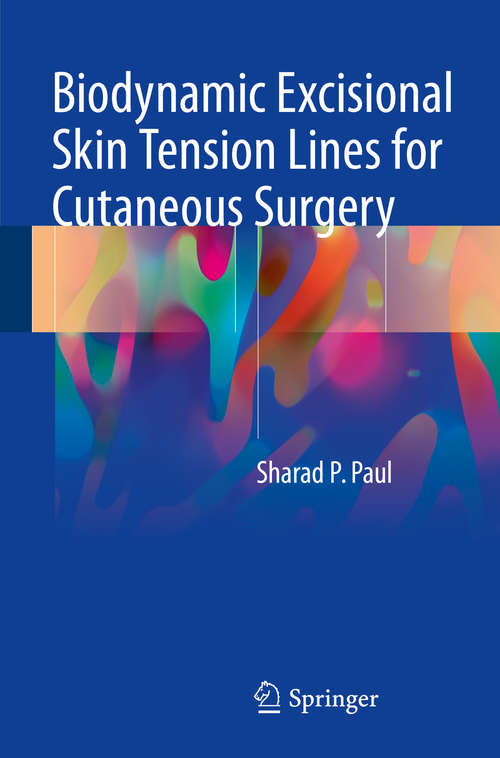 Book cover of Biodynamic Excisional Skin Tension Lines for Cutaneous Surgery