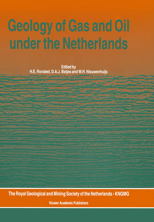 Book cover of Geology of Gas and Oil under the Netherlands: Selection of papers presented at the 1993 International Conference of the American Association of Petroleum Geologists, held in The Hague (1996)