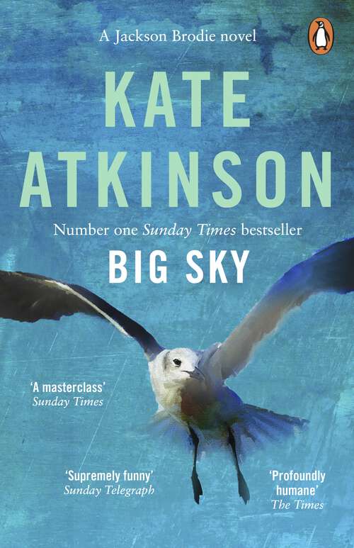 Book cover of Big Sky: The number 1 Sunday Times bestseller (Jackson Brodie 5) (Jackson Brodie #5)