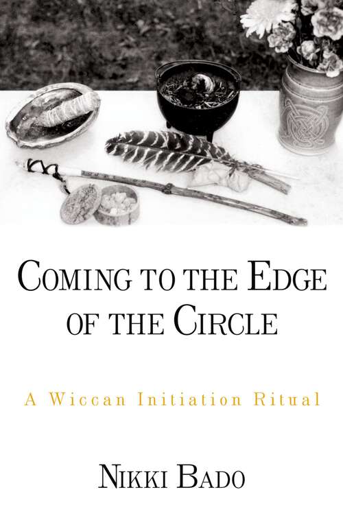 Book cover of Coming to the Edge of the Circle: A Wiccan Initiation Ritual (AAR Academy Series)