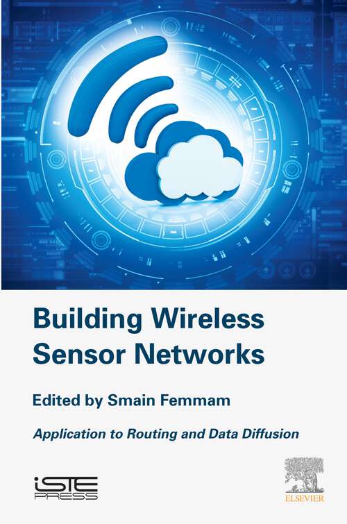 Book cover of Building Wireless Sensor Networks: Application to Routing and Data Diffusion