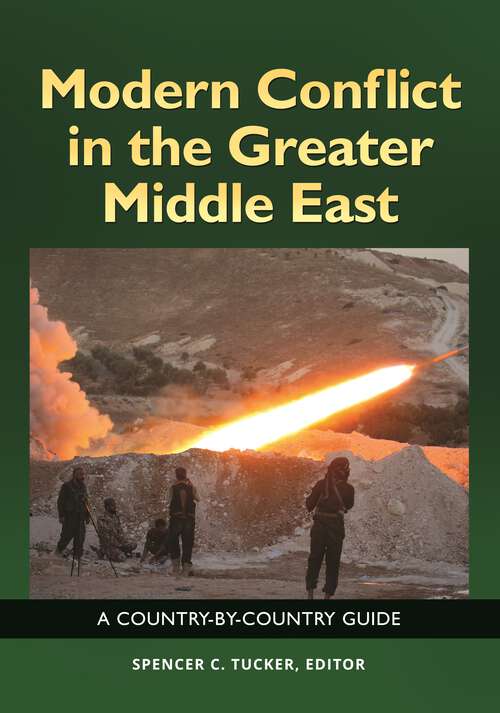 Book cover of Modern Conflict in the Greater Middle East: A Country-by-Country Guide