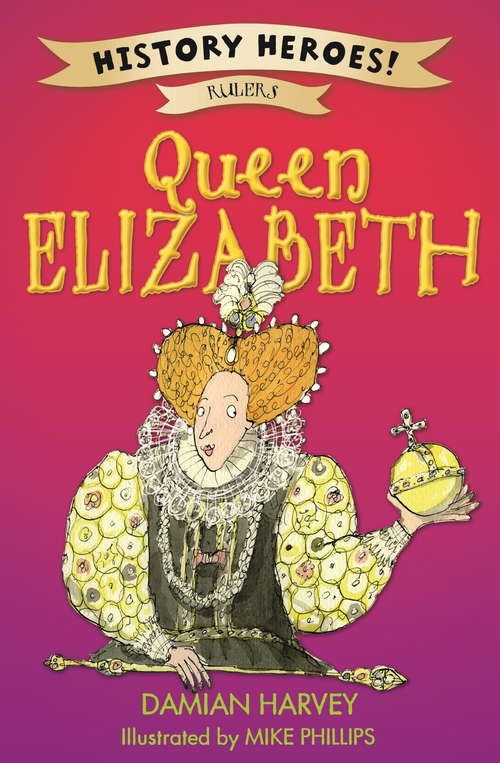 Book cover of Elizabeth I: Elizabeth I (History Heroes #3)