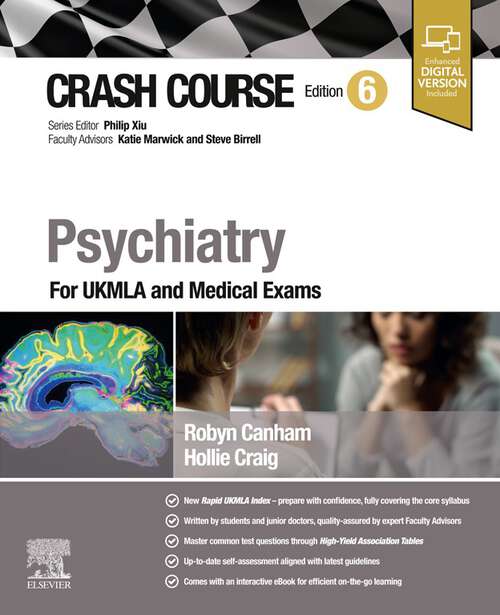 Book cover of Crash Course Psychiatry - E-Book: For UKMLA and Medical Exams (6) (CRASH COURSE)