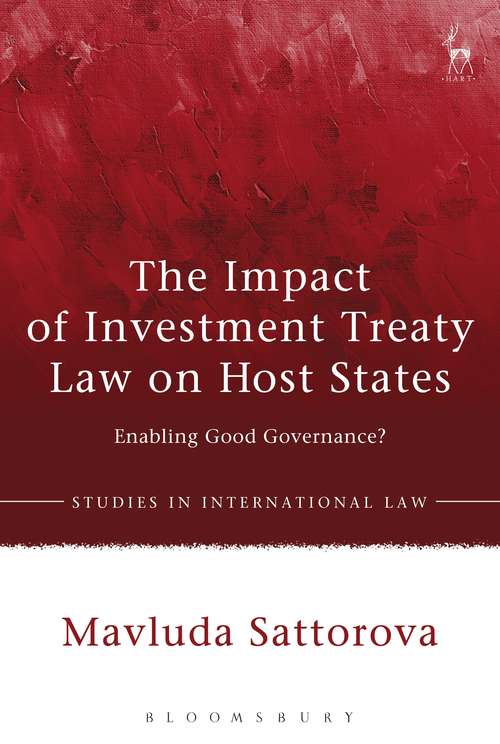 Book cover of The Impact of Investment Treaty Law on Host States: Enabling Good Governance? (Studies in International Law)