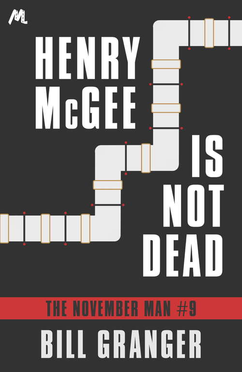 Book cover of Henry McGee is Not Dead: The November Man Book 9 (November Man Ser. #9)