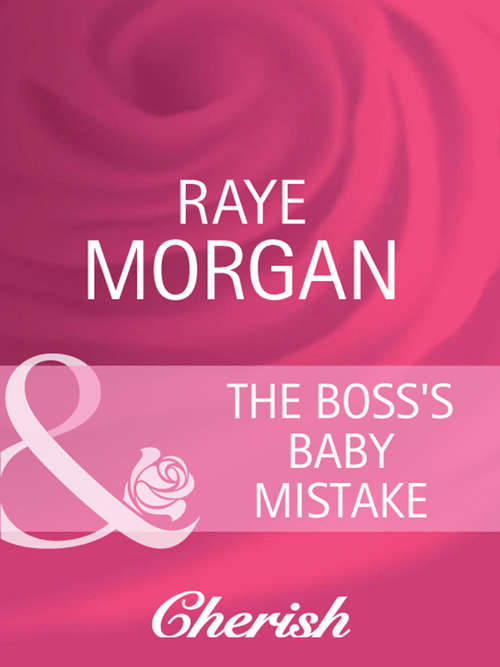 Book cover of The Boss's Baby Mistake (ePub First edition) (Mills And Boon Cherish Ser.)