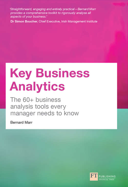 Book cover of Key Business Analytics: The 60+ Tools Every Manager Needs To Turn Data Into Insights