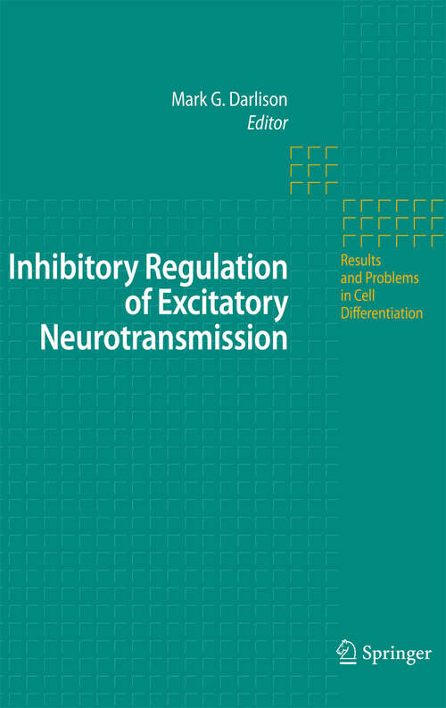 Book cover of Inhibitory Regulation of Excitatory Neurotransmission (2008) (Results and Problems in Cell Differentiation #44)