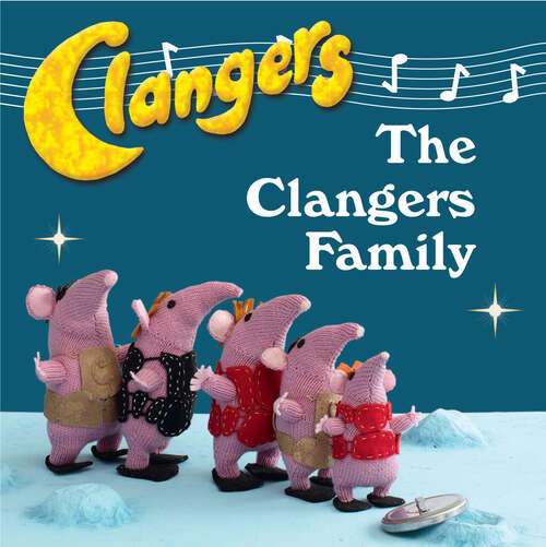 Book cover of Clangers: Make the Clanger Family (ePub edition)