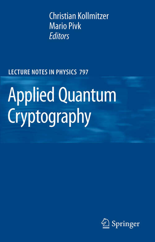 Book cover of Applied Quantum Cryptography (2010) (Lecture Notes in Physics #797)