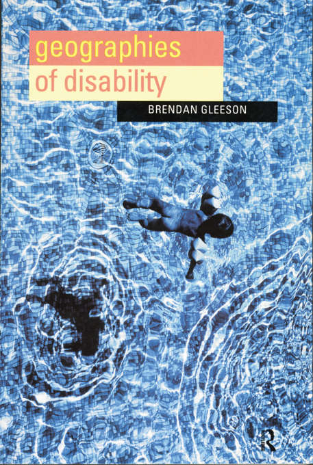 Book cover of Geographies of Disability