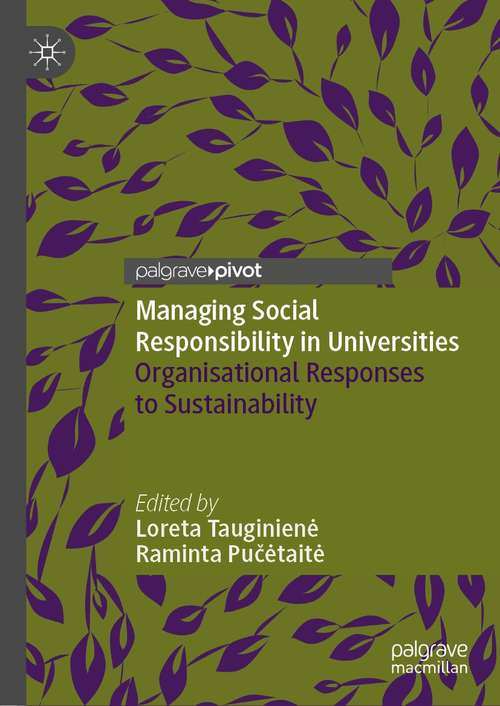 Book cover of Managing Social Responsibility in Universities: Organisational Responses to Sustainability (1st ed. 2021)