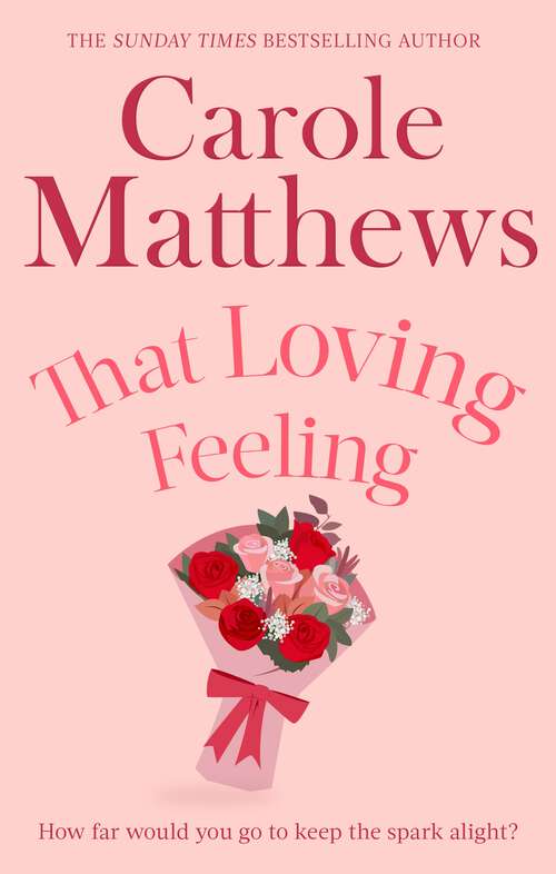 Book cover of That Loving Feeling: The feel-good romance from the Sunday Times bestseller