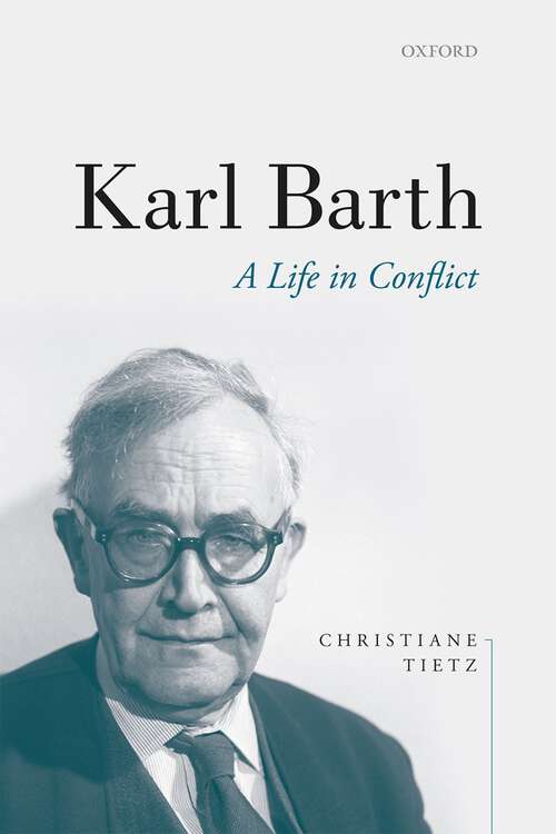 Book cover of Karl Barth: A Life in Conflict