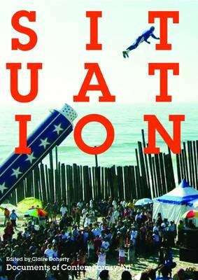 Book cover of Situation (Documents Of Contemporary Art Ser. (PDF))