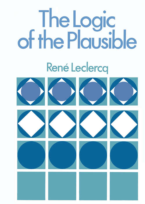 Book cover of The Logic of the Plausible and Some of its Applications (1974)