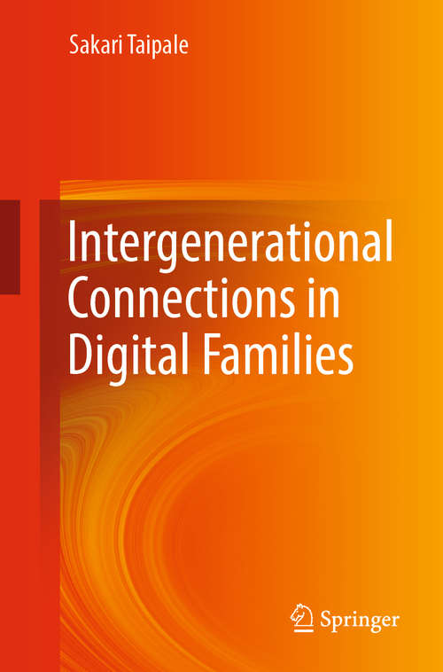 Book cover of Intergenerational Connections in Digital Families (1st ed. 2019)