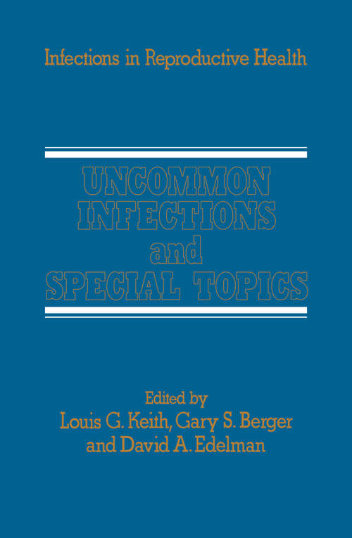 Book cover of Uncommon Infections and Special Topics (1985) (Infections in Reproductive Health Care #2)