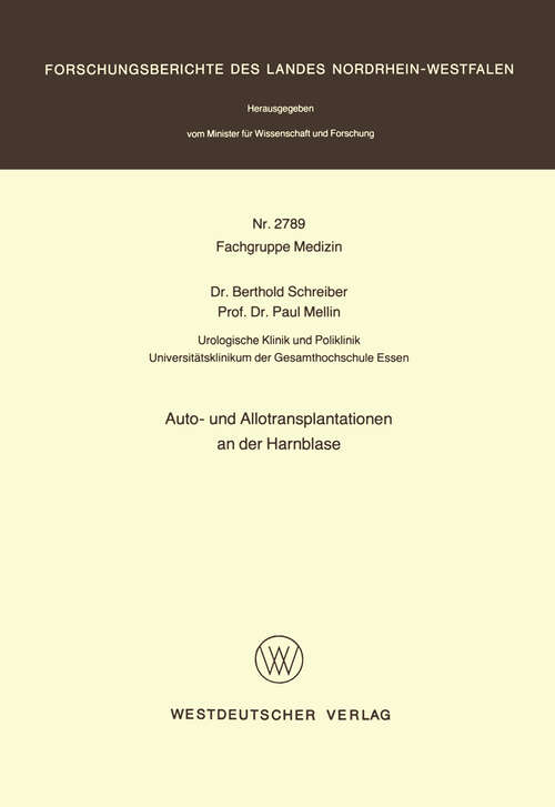 Book cover of Auto- und Allotransplantationen an der Harnblase (1978) (Forschungsberichte des Landes Nordrhein-Westfalen #2789)