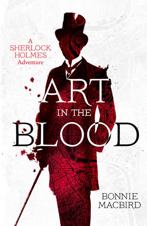 Book cover of Art in the Blood: A Sherlock Holmes Adventure (ePub edition) (A Sherlock Holmes Adventure #1)