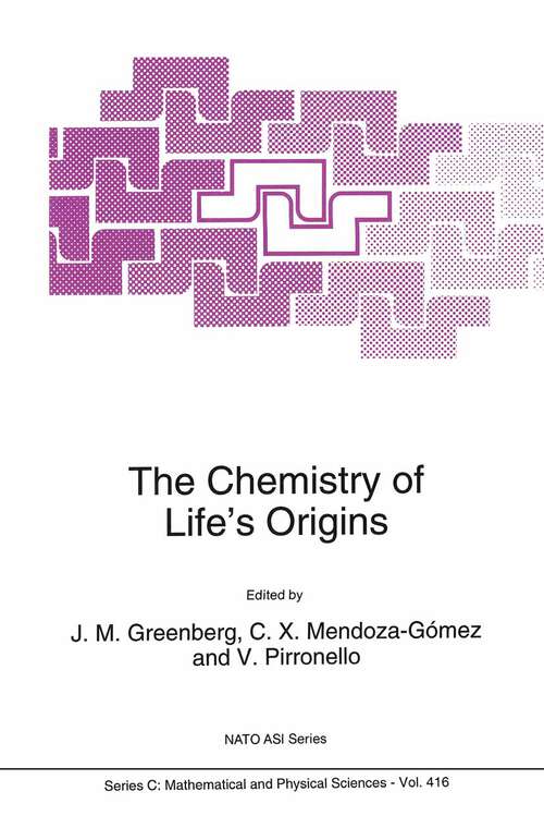 Book cover of The Chemistry of Life’s Origins (1993) (Nato Science Series C: #416)