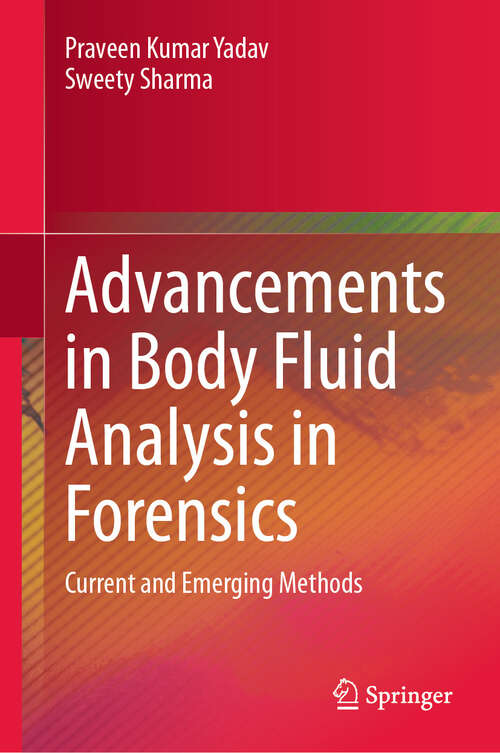 Book cover of Advancements in Body Fluid Analysis in Forensics: Current and Emerging Methods (2024)