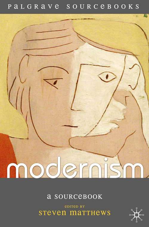Book cover of Modernism: A Sourcebook (1st ed. 2008) (Palgrave Sourcebooks)