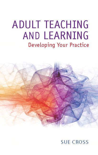 Book cover of Adult Teaching and Learning: Developing Your Practice (UK Higher Education OUP  Humanities & Social Sciences Education OUP)