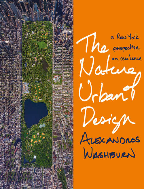 Book cover of The Nature of Urban Design: A New York Perspective on Resilience (2013)