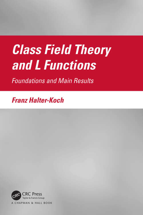 Book cover of Class Field Theory and L Functions: Foundations and Main Results