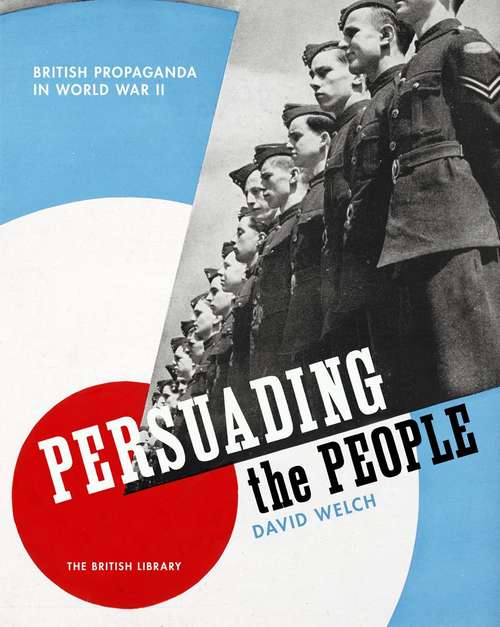 Book cover of Persuading The People: British Propaganda In World War II (PDF)