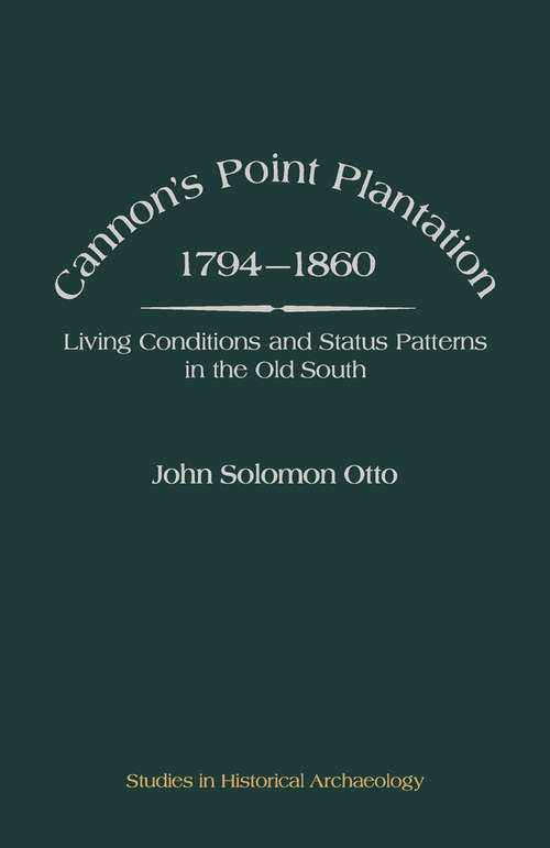 Book cover of Cannon's Point Plantation, 1794 - 1860: Living Conditions and Status Patterns in the Old South