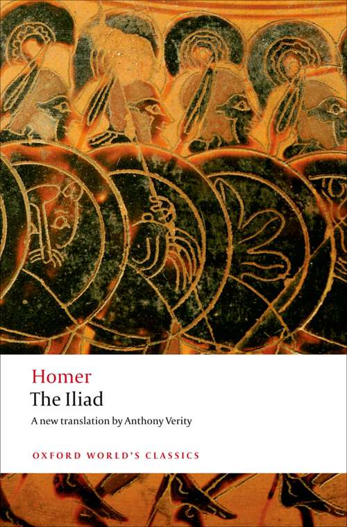 Book cover of The Iliad: (OWC Hardback) (Oxford World's Classics)