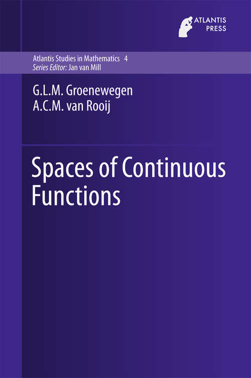 Book cover of Spaces of Continuous Functions (1st ed. 2016) (Atlantis Studies in Mathematics #4)