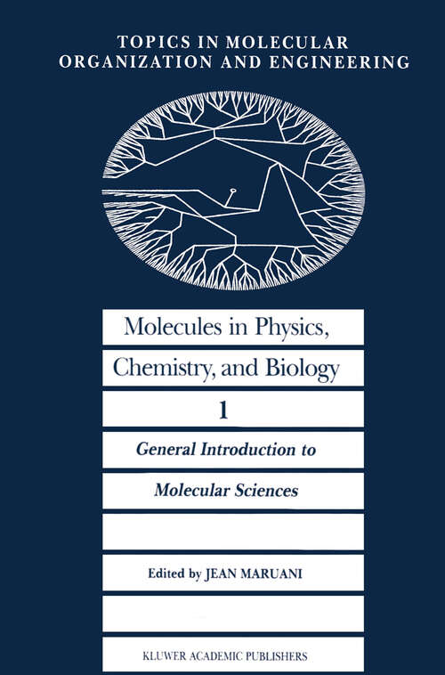 Book cover of Molecules in Physics, Chemistry, and Biology: General Introduction to Molecular Sciences (1988) (Topics in Molecular Organization and Engineering #1)