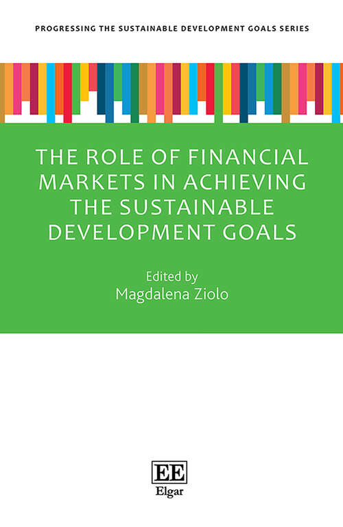 Book cover of The Role of Financial Markets in Achieving the Sustainable Development Goals (Progressing the Sustainable Development Goals series)
