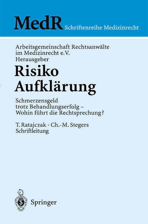 Book cover of Risiko Aufklärung: Schmerzensgeld trotz Behandlungserfolg - Wohin führt die Rechtsprechung? (2001) (MedR Schriftenreihe Medizinrecht)